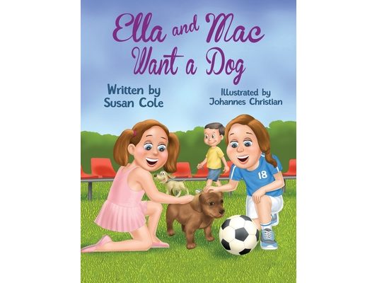 Ella and Mac Want a Dog