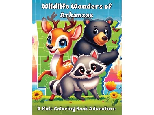 Wildlife Wonders of Arkansas: A Kids Coloring Book Adventure
