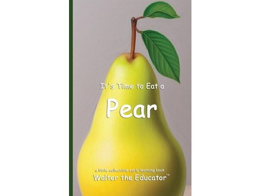 It's Time to Eat a Pear