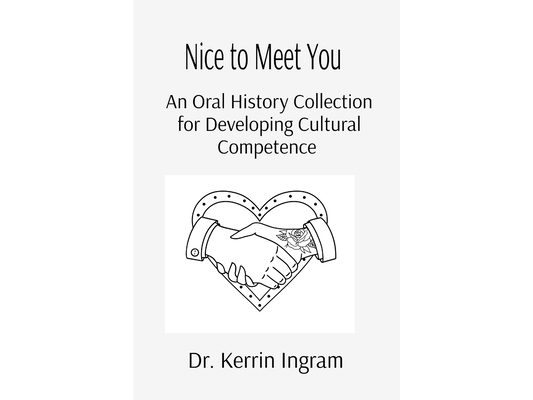 Nice To Meet You: An Oral History Collection for Developing Cultural Competence