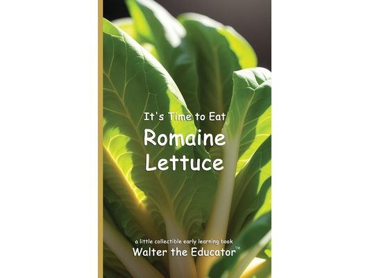 It's Time to Eat Romaine Lettuce