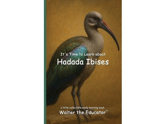 It's Time to Learn about Hadada Ibises