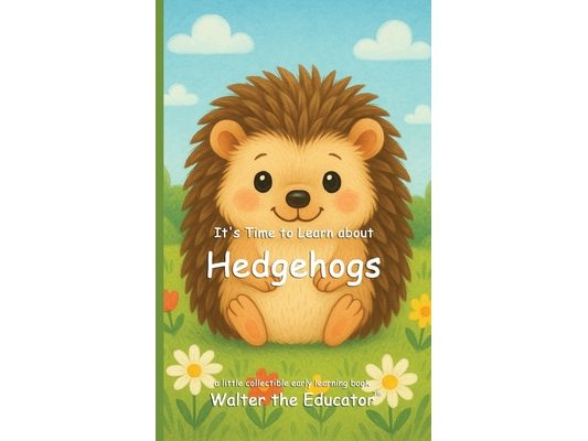 It's Time to Learn about Hedgehogs