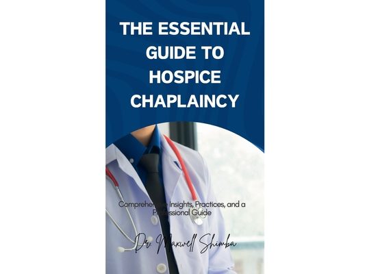 The Essential Guide to Hospice Chaplaincy