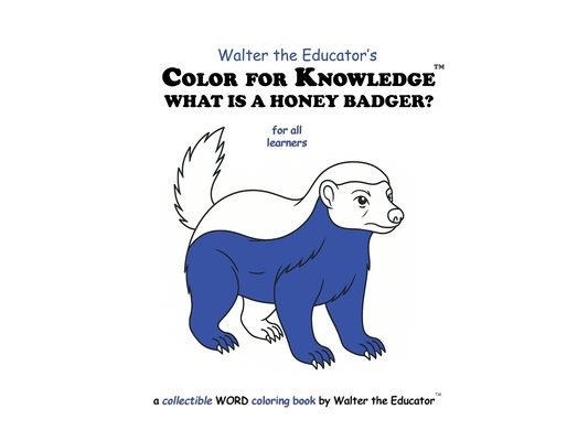 Color for Knowledge: What is a Honey Badger?