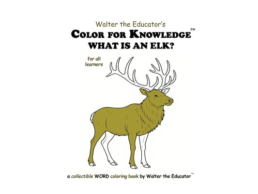 Color for Knowledge: What is an Elk?