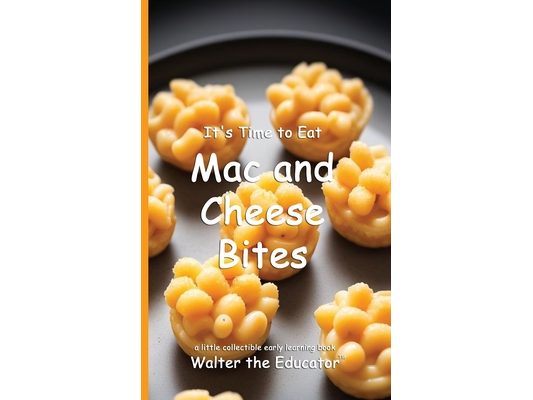 It's Time to Eat Mac and Cheese Bites