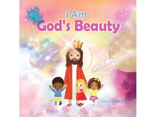 I Am God's Beauty: Embracing Inner Beauty and Self-Confidence Picture Book