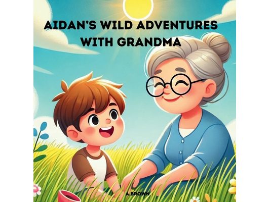 Aidan's Wild Adventures With Grandma