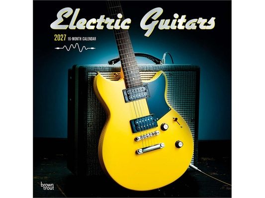 Electric Guitars 2027 12 X 24 Inch (Hanging) Monthly Square Wall Calendar Foil Stamped Cover Plastic-Free