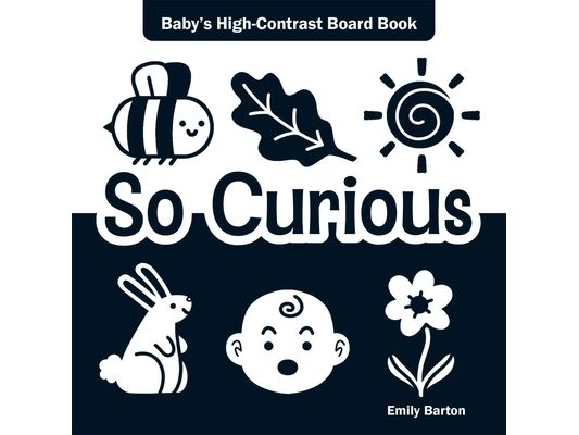 So Curious: Baby's High-Contrast Board Book