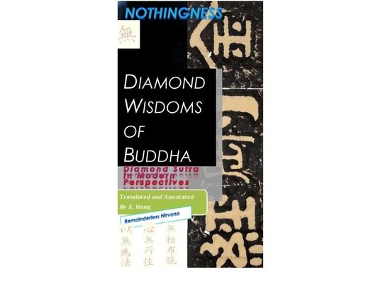 Everlasting Illusion Shattering Insights of Perfect Virtues of Wisdom: Buddha Diamond Wisdoms - Diamond Sutra