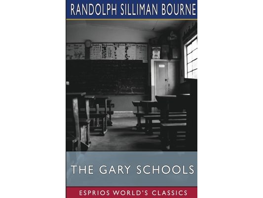 The Gary Schools (Esprios Classics)