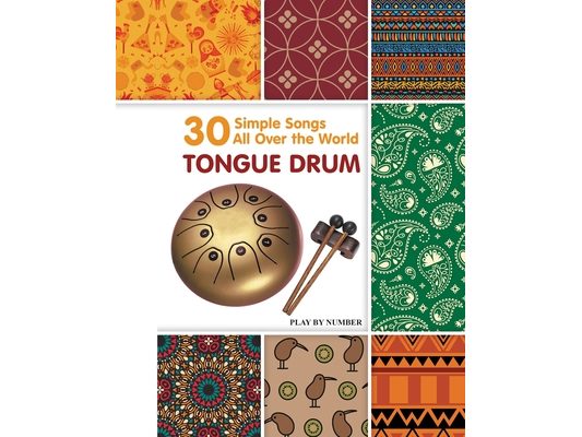Tongue Drum 30 Simple Songs - All Over the World: Play by Number