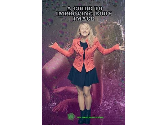 A guide to improving body image