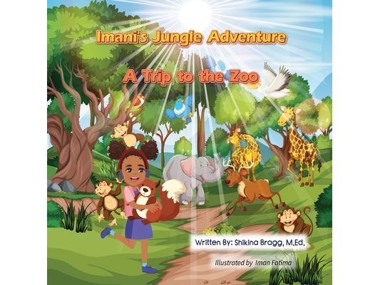 Imani's Jungle Adventure: A Trip to the Zoo