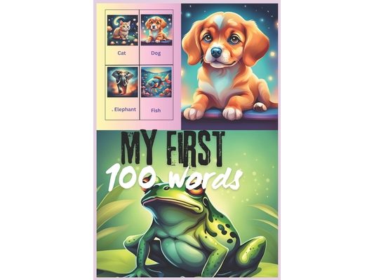 My First 100 Words Board Book: Adventure in Vocabulary Illustrated