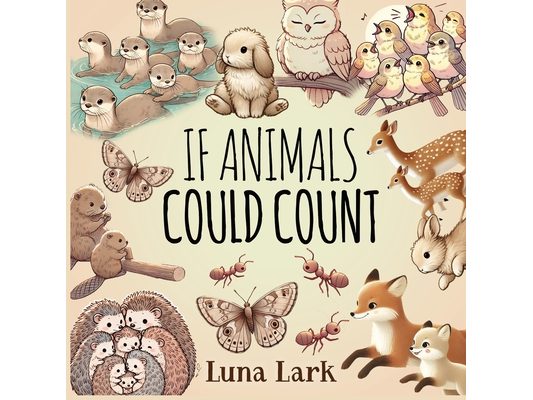 If Animals Could Count: Teach Kids About Numbers, Animals, and the Concept of Family