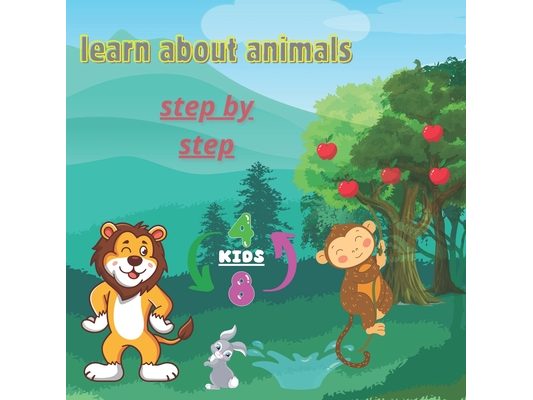 learn about animals: step by step