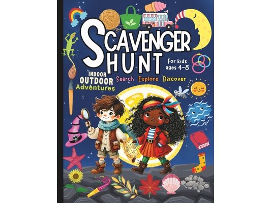 Scavenger Hunt for Kids Ages 4-8: Find and Seek Scavenger Hunt Book for Kids Indoor and Outdoor Activities for Road Trips, Parks, Sky Observations, Ou