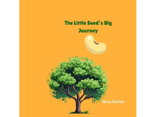 The Little Seed's Big Journey: A sweet story about a seed who feels insignificant being in the garden compared to other creatures. The seed wants to b