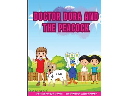 Doctor Dora and the Peacock