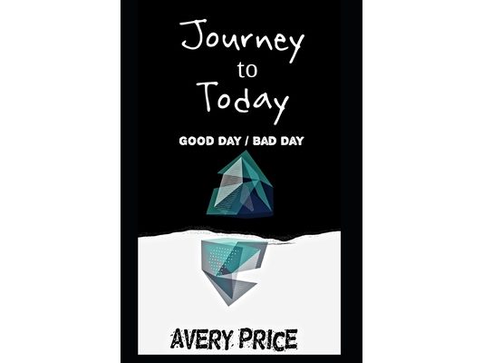 Journey to Today: Good Day/Bad Day