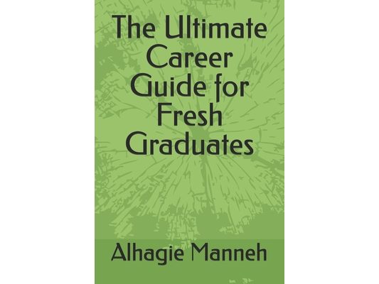 The Ultimate Career Guide for Fresh Graduates