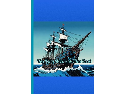 The Long River and The Boat