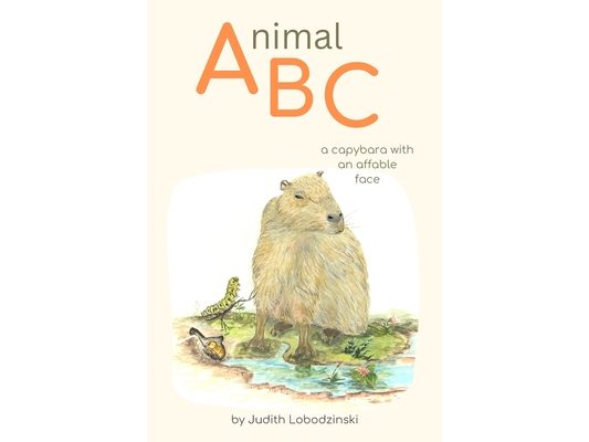 Animals ABCs, A Capybara with an affable face: a unique creature for children ( Alphabet from A to Z )