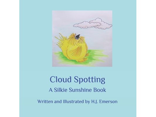Cloud Spotting: A Silkie Sunshine Book
