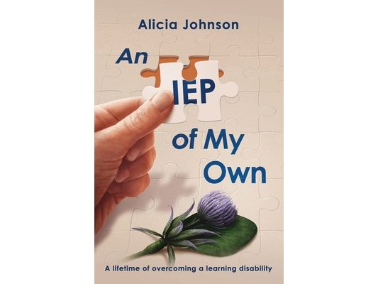 An IEP of My Own: A Lifetime of Overcoming a Learning Disability