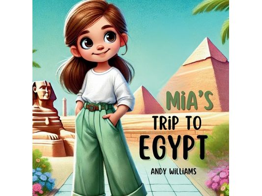 Mia's Trip to Egypt