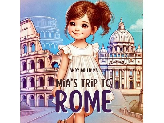 Mia's Trip to Rome