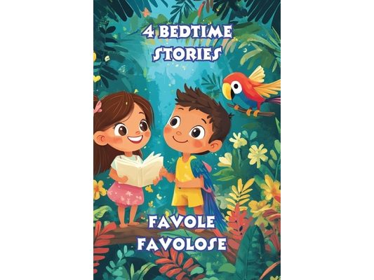 4 bedtime stories, for kids ages 0-8, of adventure, in color for your baby's sweet sleep: 4 bedtime stories