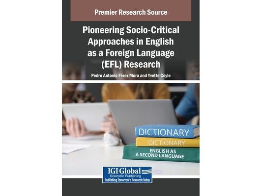 Pioneering Socio-Critical Approaches in English as a Foreign Language (EFL) Research