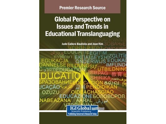 Global Perspective on Issues and Trends in Educational Translanguaging