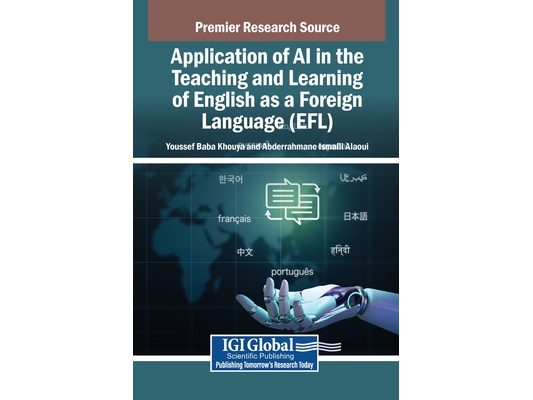 Application of AI in the Teaching and Learning of English as a Foreign Language (EFL)