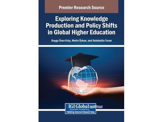 Exploring Knowledge Production and Policy Shifts in Global Higher Education