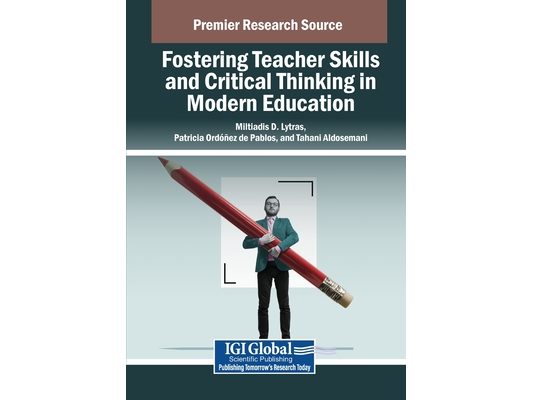 Fostering Teacher Skills and Critical Thinking in Modern Education