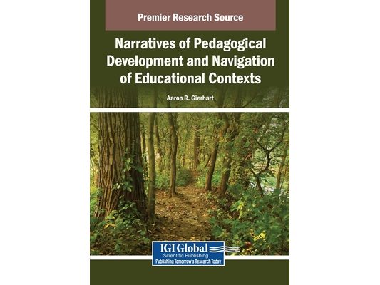 Narratives of Pedagogical Development and Navigation of Educational Contexts