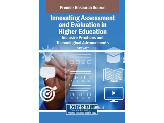 Innovating Assessment and Evaluation in Higher Education: Inclusive Practices and Technological Advancements