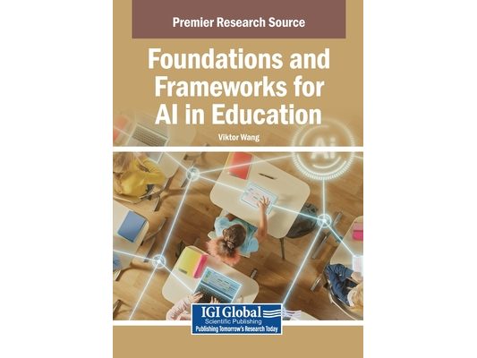 Foundations and Frameworks for AI in Education