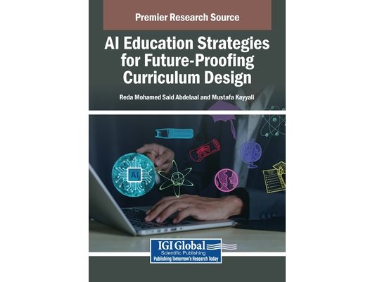 AI Education Strategies for Future-Proofing Curriculum Design