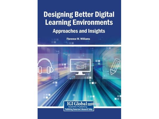 Designing Better Digital Learning Environments: Approaches and Insights