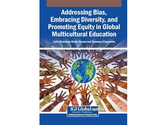 Addressing Bias, Embracing Diversity, and Promoting Equity in Global Multicultural Education