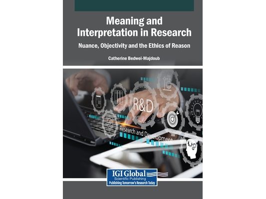 Meaning and Interpretation in Research: Nuance, Objectivity and the Ethics of Reason
