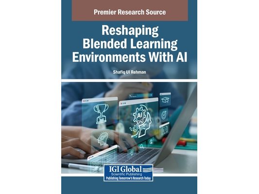Reshaping Blended Learning Environments With AI