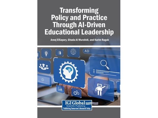 Transforming Policy and Practice Through AI-Driven Educational Leadership