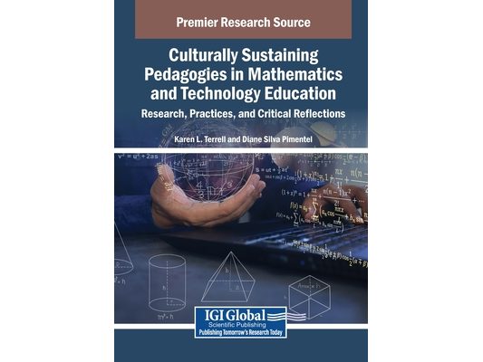 Culturally Sustaining Pedagogies in Mathematics and Technology Education: Research, Practices, and Critical Reflections